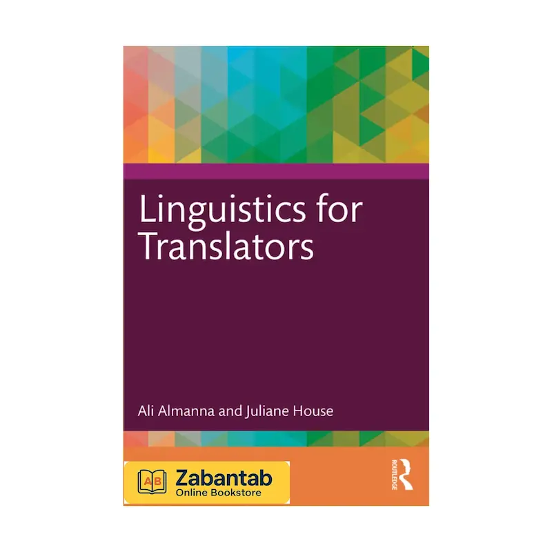 کتاب Linguistics for Translators | مرجع زبان‌شناسی کاربردی برای مترجمان، شامل مباحثی همچون نحو، معناشناسی و تحلیل زبان در ترجمه