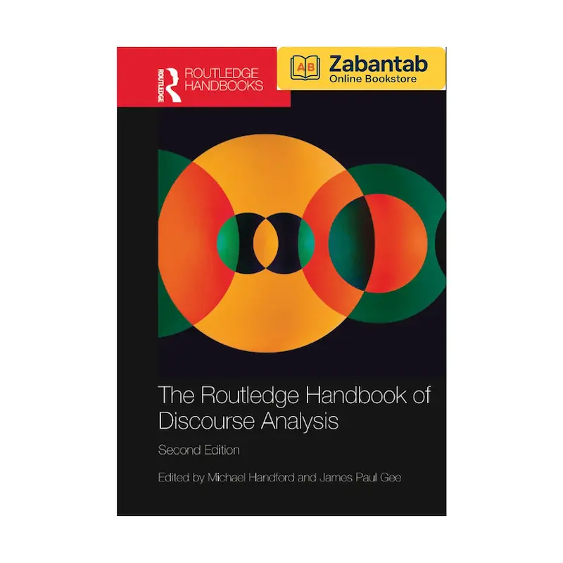 خرید کتاب The Routledge Handbook of Discourse Analysis ویرایش دوم، منبع جامع آموزشی و مرجع تحلیل گفتمان