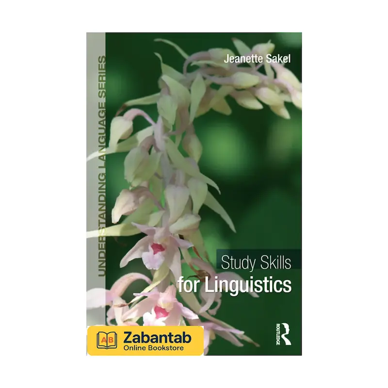 خرید کتاب Study Skills for Linguistics، راهنمای عملی و آموزشی برای تقویت مهارت‌های مطالعه و یادگیری زبان‌شناسی