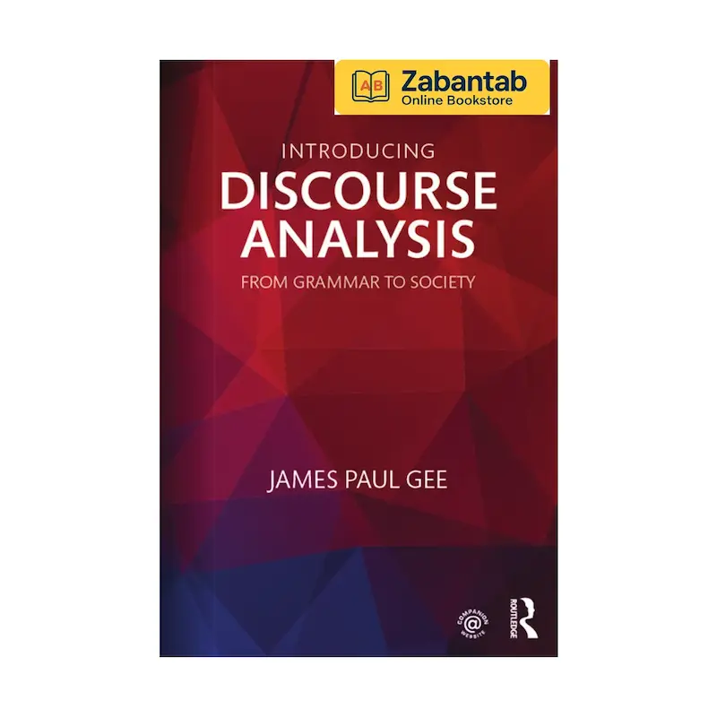 خرید کتاب Introducing Discourse Analysis: From Grammar to Society، منبع آموزشی جامع تحلیل گفتمان از دستور زبان تا جامعه