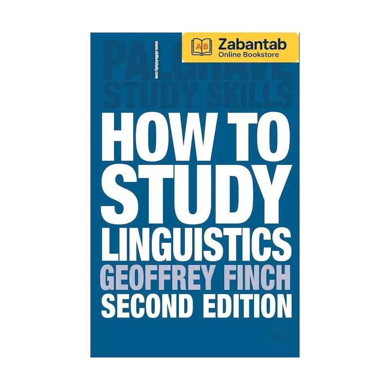 خرید کتاب How to Study Linguistics ویرایش دوم، راهنمای کاربردی و آموزشی برای مطالعه و یادگیری زبان‌شناسی
