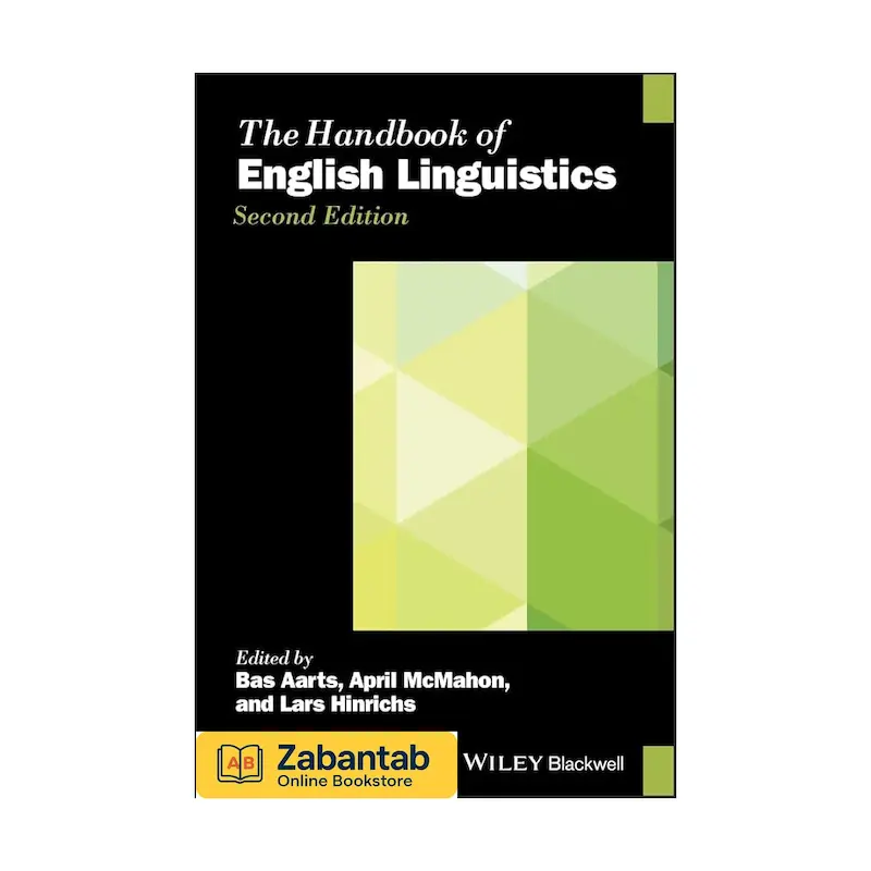 خرید کتاب The Handbook of English Linguistics ویرایش دوم، منبع جامع آموزشی و مرجع کامل زبان‌شناسی انگلیسی