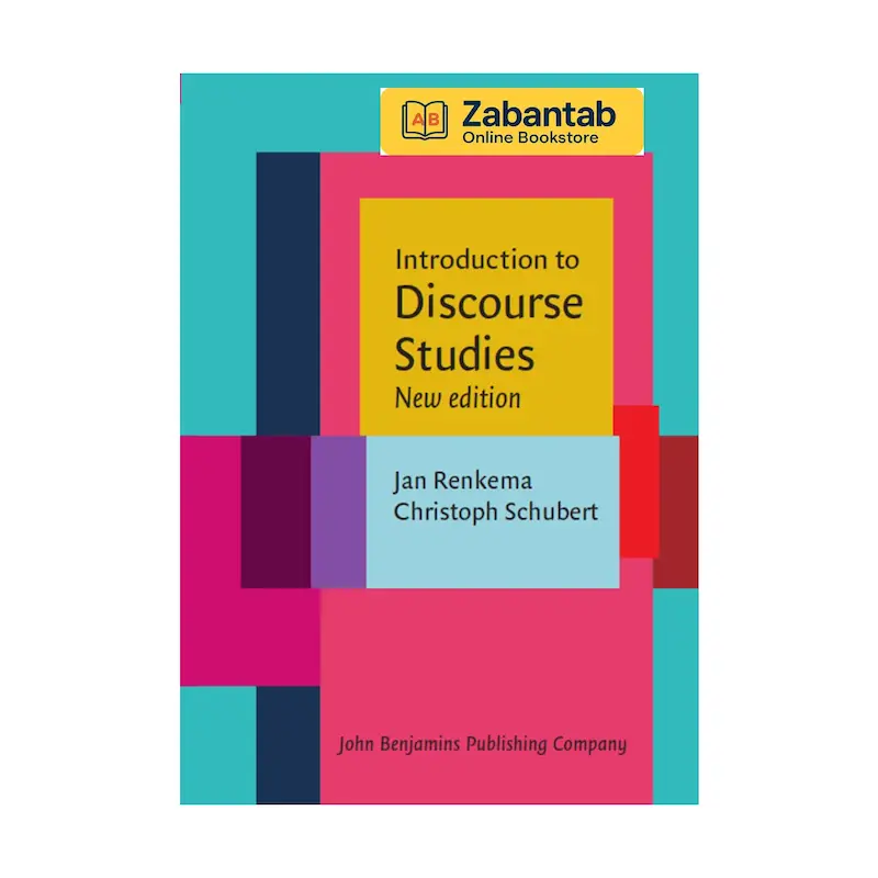 خرید کتاب Introduction to Discourse Studies - New Edition، منبع آموزشی به‌روز و جامع در زمینه مطالعات گفتمان و تحلیل discourse