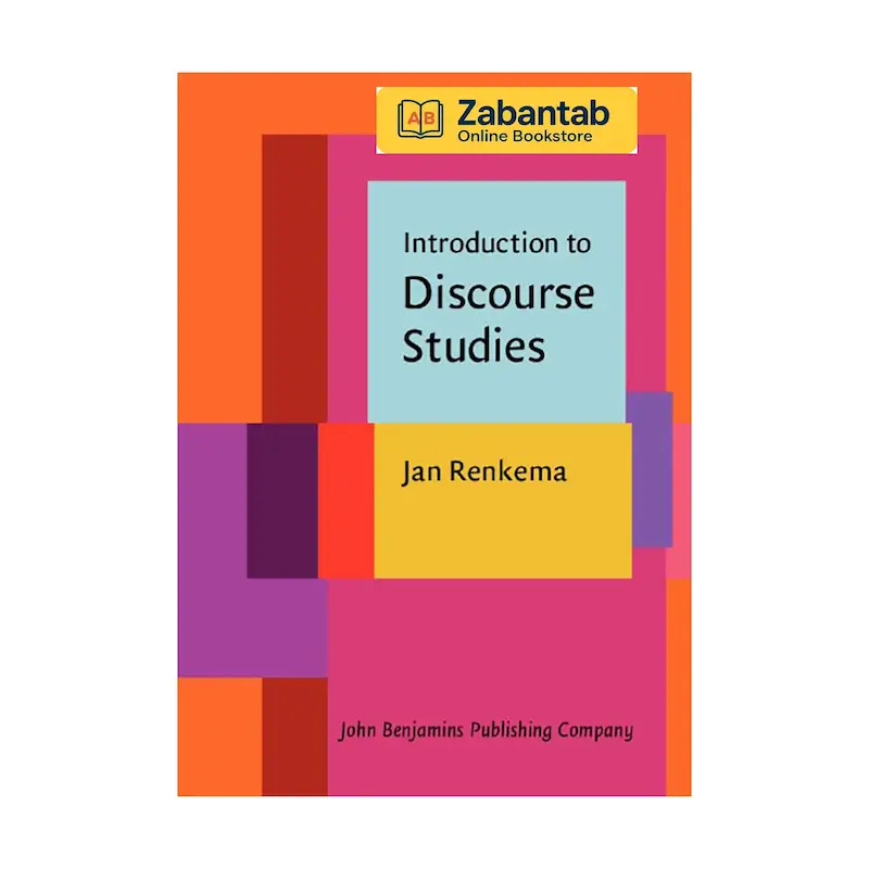 خرید کتاب Introduction to Discourse Studies، منبع آموزشی و مرجع جامع برای مطالعات گفتمان و تحلیل discourse