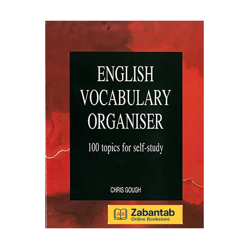 خرید کتاب English Vocabulary Organiser، منبع آموزشی جامع برای یادگیری و تقویت واژگان زبان انگلیسی
