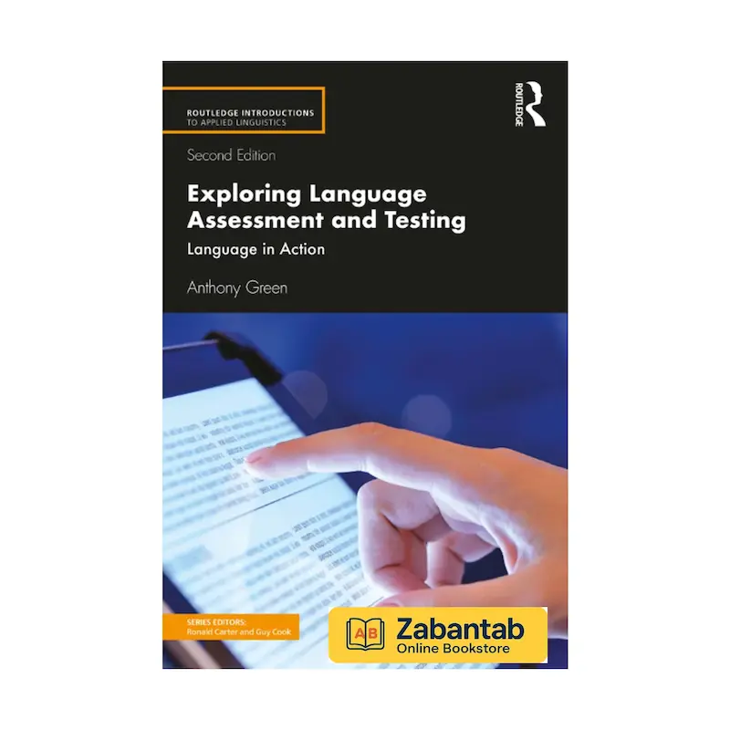 خرید کتاب Exploring Language Assessment and Testing ویرایش دوم، منبع آموزشی جامع ارزیابی و آزمون‌سازی زبان