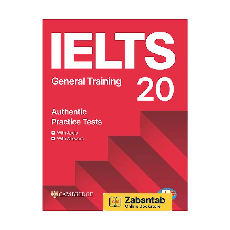 خرید کتاب IELTS Cambridge 20 General، شامل آزمون‌های اصلی کمبریج برای تمرین و آمادگی آزمون آیلتس جنرال