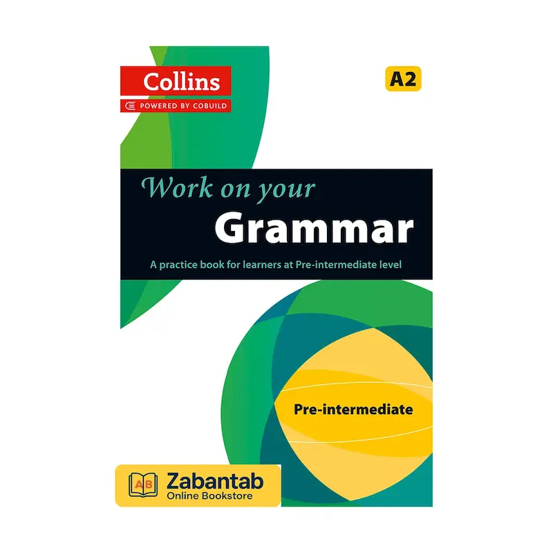 خرید کتاب Work On Your Grammar – Pre-Intermediate، منبع آموزشی گرامر زبان انگلیسی سطح پیش متوسط برای تقویت دستور زبان و مهارت نوشتن