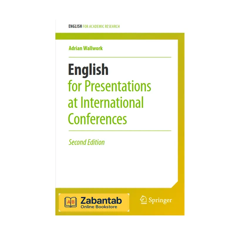 خرید کتاب English for Presentations at International Conferences، منبع آموزشی جامع برای آماده‌سازی و ارائه سخنرانی‌های علمی به زبان انگلیسی در کنفرانس‌های بین‌المللی