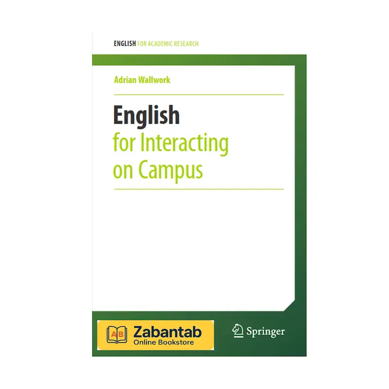 خرید کتاب English for Interacting on Campus، منبع آموزشی جامع برای تقویت مهارت‌های ارتباطی زبان انگلیسی در محیط دانشگاه