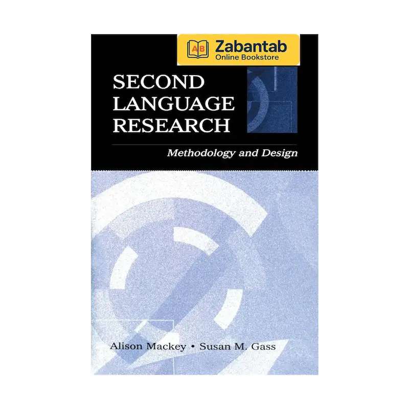 خرید کتاب Second Language Research Methodology and Design، منبع آموزشی جامع روش‌شناسی و طراحی پژوهش در یادگیری زبان دوم