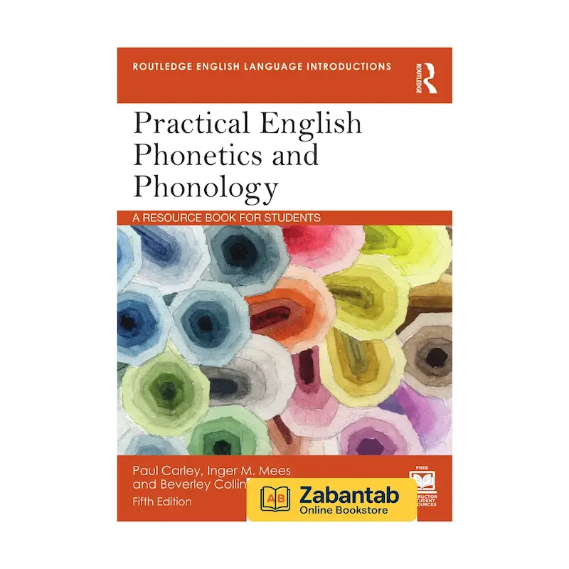 خرید کتاب Practical English Phonetics and Phonology ویرایش پنجم، منبع آموزشی جامع آواشناسی و واج‌شناسی زبان انگلیسی برای تقویت تلفظ و مهارت‌های گفتاری