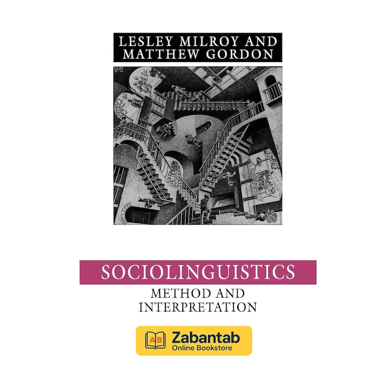 خرید کتاب Sociolinguistics: Method and Interpretation؛ منبع تخصصی برای روش‌شناسی جامعه‌زبان‌شناسی، تحلیل تعاملات زبانی و تفسیر الگوهای اجتماعی-زبانی