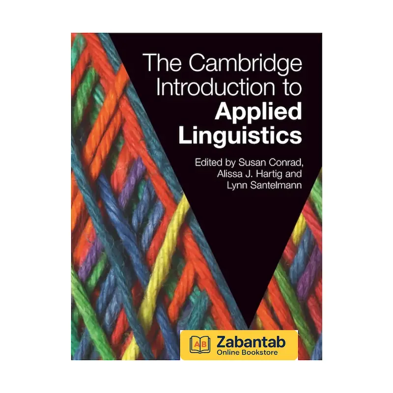 خرید کتاب The Cambridge Introduction to Applied Linguistics؛ منبع آموزشی جامع معرفی زبان‌شناسی کاربردی، نظریه‌ها، روش‌ها و کاربردهای عملی در آموزش و یادگیری زبان