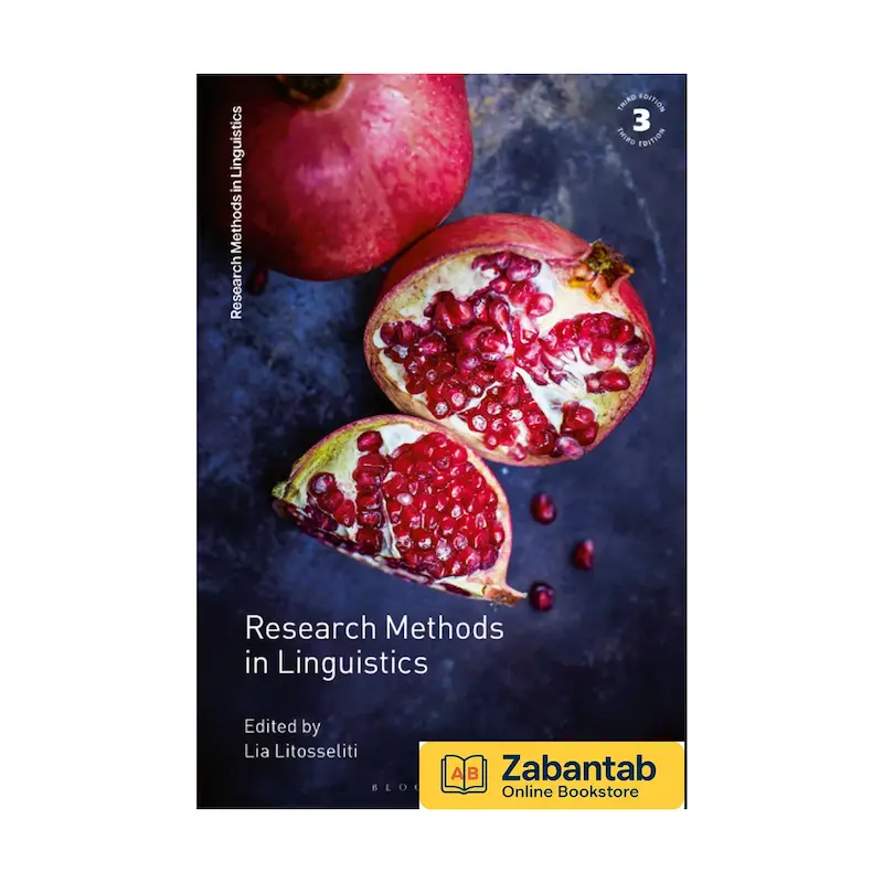 خرید کتاب Research Methods in Linguistics ویرایش سوم؛ منبع جامع آموزشی برای روش‌های طراحی، جمع‌آوری داده و تحلیل پژوهش در زبان‌شناسی
