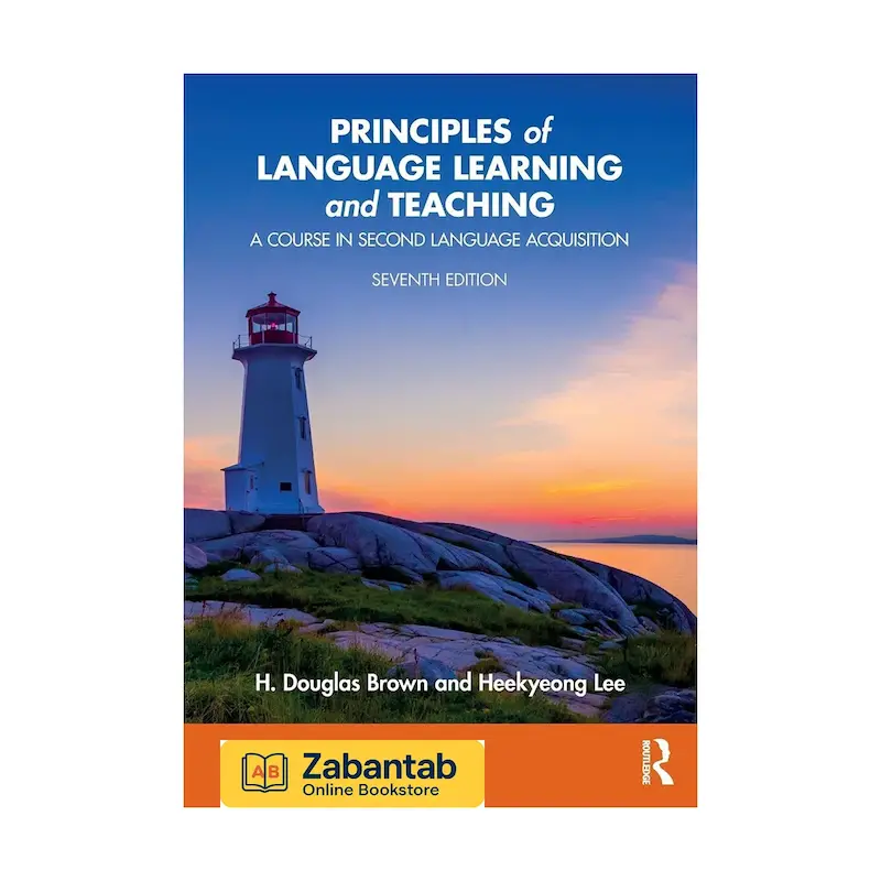 خرید کتاب Principles of Language Learning and Teaching ویرایش هفتم؛ منبع آموزشی معتبر و جامع درباره اصول، نظریه‌ها و فرآیندهای یادگیری و تدریس زبان