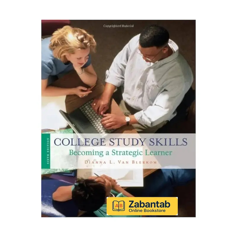 خرید کتاب College Study Skills: Becoming a Strategic Learner ویرایش ششم؛ منبع جامع برای تقویت مهارت‌های مطالعه، مدیریت زمان و یادگیری استراتژیک در دانشگاه