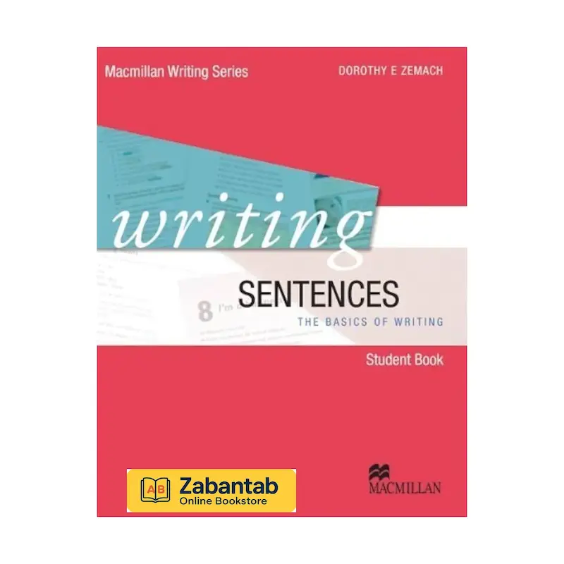خرید کتاب Writing Sentences: The Basics of Writing؛ منبع آموزشی جامع برای یادگیری اصول جمله‌سازی و تقویت مهارت‌های نوشتاری زبان انگلیسی